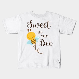 Sweet As Can Bee Kids T-Shirt